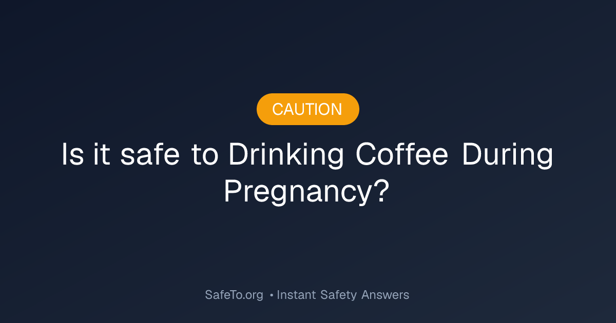 Is it Safe To Drinking Coffee During Pregnancy?