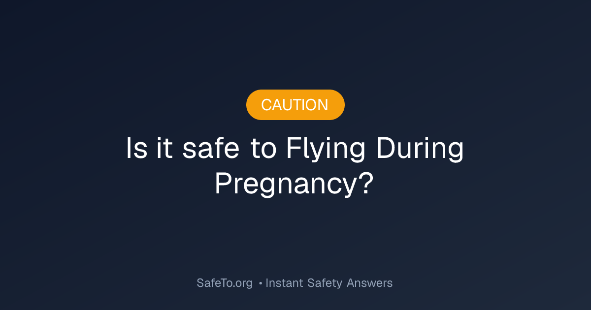Is it Safe To Flying During Pregnancy?