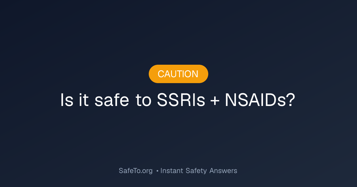 SSRIs + NSAIDs Interaction Check