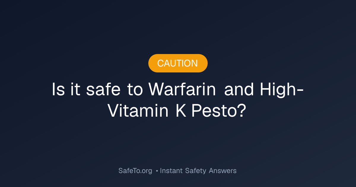 Warfarin and High-Vitamin K Pesto Interaction Check